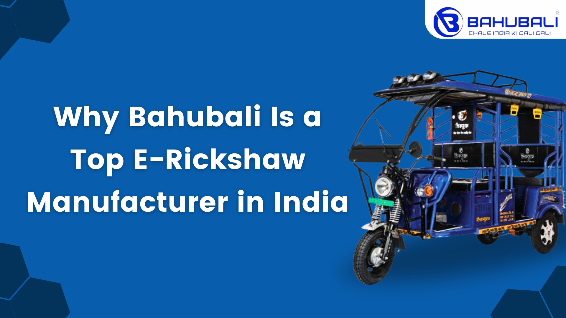 Why Bahubali Is a Top E-Rickshaw Manufacturer in India